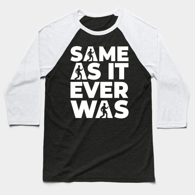 Talking Heads - Same As It Ever Was Baseball T-Shirt by sqwear